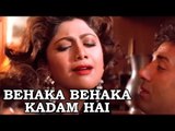 Bollywood Hindi Songs - Behaka Behaka Kadam Hai -  Sunny Deol - Shilpa Shetty - Himmat