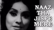 Naaz Tha Jispe Mere - Fareb [ 1968 ] - Mukesh - Usha Khanna