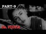 Dr. Vidya [ 1962 ] - Hindi Movie In Part - 9 / 14 - Manoj Kumar - Vyjayanthimala