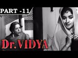 Dr. Vidya [ 1962 ] - Hindi Movie In Part - 11 / 14 - Manoj Kumar - Vyjayanthimala