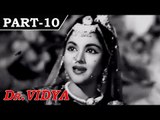 Dr. Vidya [ 1962 ] - Hindi Movie In Part - 10 / 14 - Manoj Kumar - Vyjayanthimala