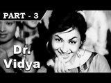 Dr. Vidya [ 1962 ] - Hindi Movie In Part - 3 / 14 - Manoj Kumar - Vyjayanthimala