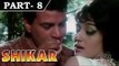 Shikar [ 1968 ] - Hindi Movie in Part 8 / 14 - Dharmendra - Asha Parekh - Sanjeev Kumar