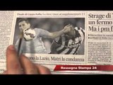 Matri stende la Lazio, Coppa Italia alla Juventus, Rassegna Stampa 21 Maggio 2015