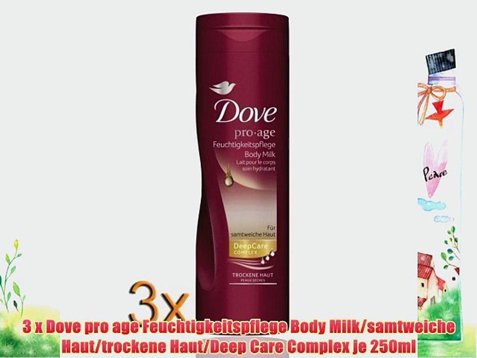 3 x Dove pro age Feuchtigkeitspflege Body Milk/samtweiche Haut/trockene Haut/Deep Care Complex