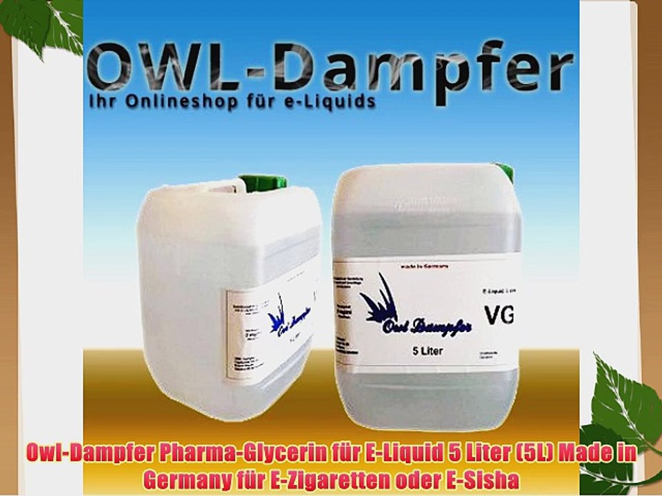 Owl-Dampfer Pharma-Glycerin f?r E-Liquid 5 Liter (5L) Made in Germany f?r E-Zigaretten oder