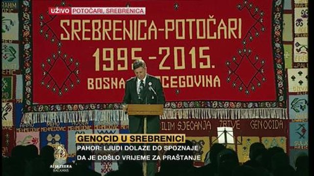 Borut Pahor na obilježavanju godišnjice genocida u Srebrenici