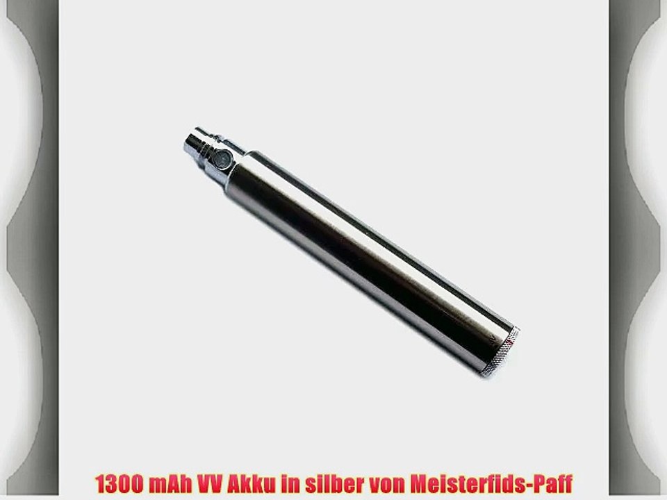 1300 mAh VV Akku in silber von Meisterfids-Paff