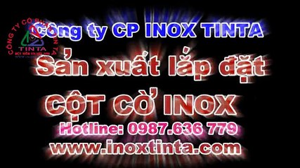 Cột cờ inox tphcm,Inoxtinta, với chi tiết cột cờ inox và thi công cột cờ inox, có thiết kế,báo giá cột cờ, tư vấn bản vẽ cột cờ inox.