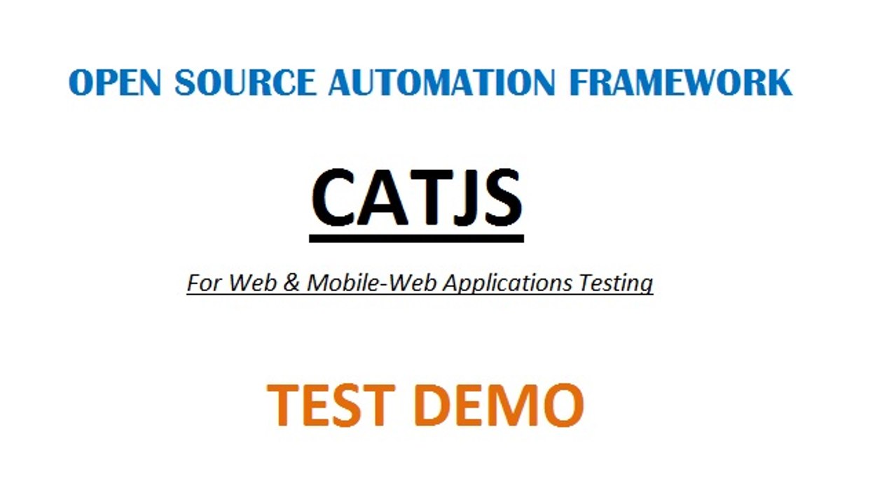 CATJS - Web | Mobile-Web Testing – Creating Test (Demo) - Open Source Automation Framework
