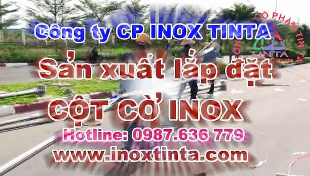 Cột cờ, Cột cờ inox, Inox tinta sản xuất cột cờ, cột cờ inox các loại