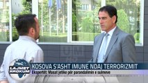 KOSOVA S’ASHT IMUNE NDAJ TERRORIZMIT