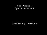 Disturbed - The Animal (Lyrics)