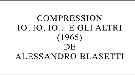 Compression io, io, io e gli altri de Alessandro Blasetti (2015) de Gérard Courant