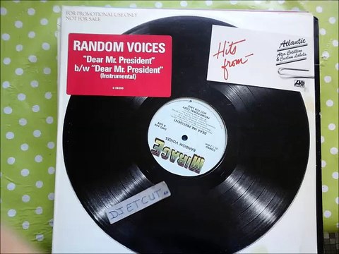 RANDOM VOICES -DEAR MR PRESIDENT(RIP ETCUT)MIRAGE REC 83
