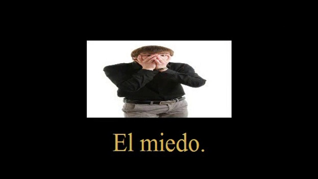 Miedo.