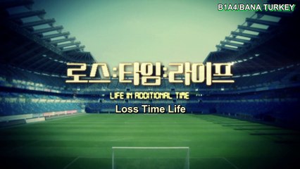 [TÜRKÇE ALTYAZILI] Loss Time Life (İlk Yarı) - 1. Bölüm