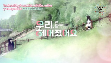 [Sub Español] WE BROKE UP Ep 5