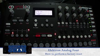 Elektron Analog Four Tutorial: How to perform a factory reset - SoundsAndGear.com