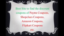 Paytm Coupons|Flipkart Coupons |Shopclues Coupons|Amazon Coupons