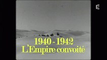 2e Guerre Mondiale - 1940-1942, l'empire convoité