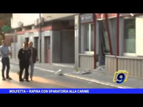 MOLFETTA | Rapina con sparatoria alla Carime