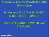 Djokovic vs Federer Wimbledon 2015 Tennis Live Streaming