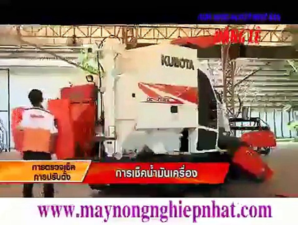 Kubota Dc 70G Thai Lan Huong Dan Chay may gat bao tri bao duong May Gat Lien Hop dc60 dc70-Phần 3