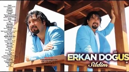 ERKAN DOĞUŞ SİLDİM Albümü ÇIKTIIIIIIIII 2015