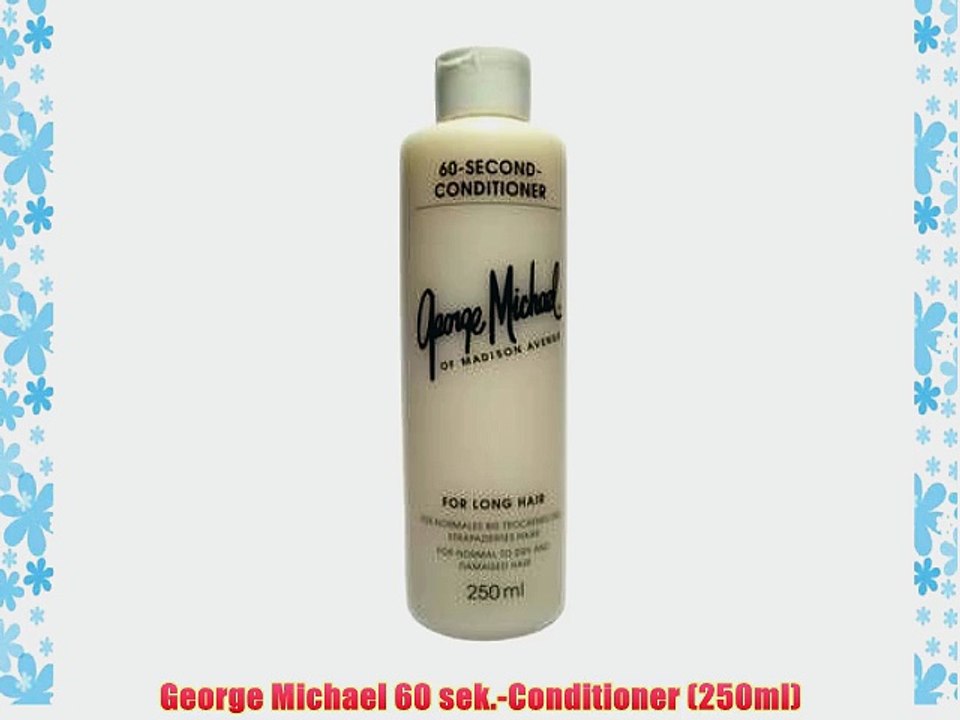 George Michael 60 sek.-Conditioner (250ml)