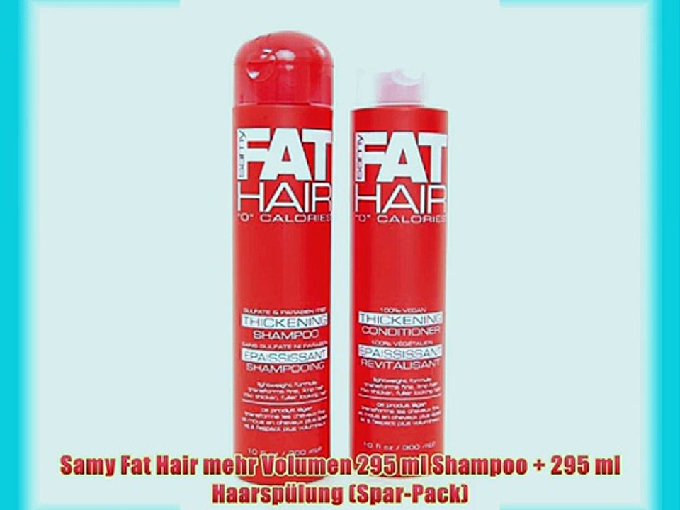 Samy Fat Hair mehr Volumen 295 ml Shampoo   295 ml Haarsp?lung (Spar-Pack)
