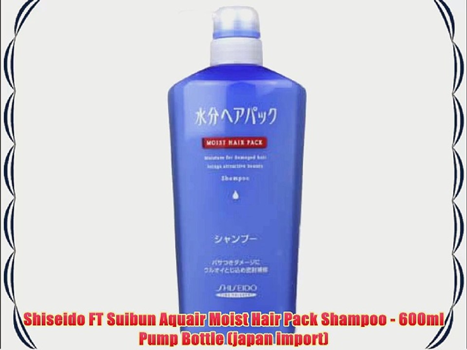 Shiseido FT Suibun Aquair Moist Hair Pack Shampoo - 600ml Pump Bottle (japan import)