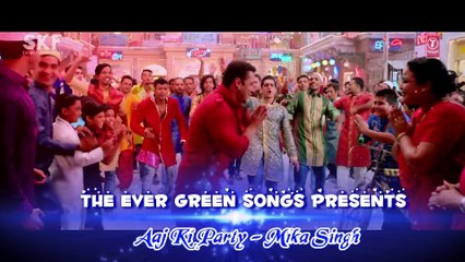 Aaj Ki Party Mika Singh Salman Khan Kareena Kapoor Bajrang Bhaijaan Full HD