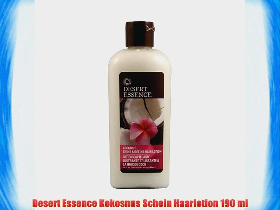 Desert Essence Kokosnus Schein Haarlotion 190 ml
