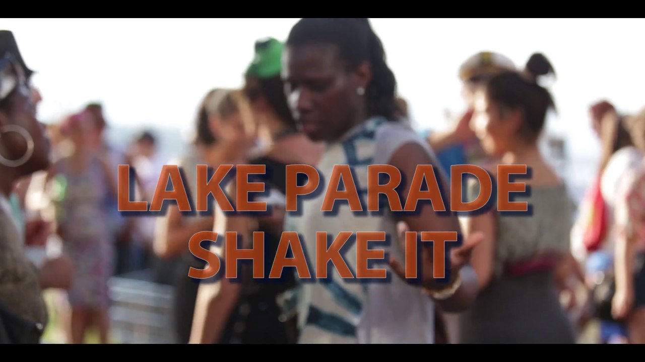 Lake Parade 2015  ● Shake It ● Feel the heat get the beat