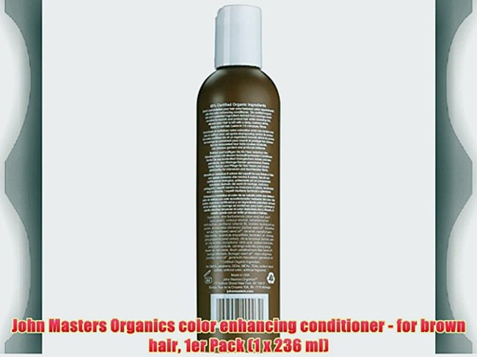 John Masters Organics color enhancing conditioner - for brown hair 1er Pack (1 x 236 ml)