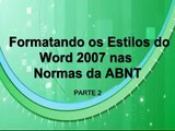 Formatando os Estilos do Word 2007 nas NORMAS TÉCNICAS DA ABNT - pt.2