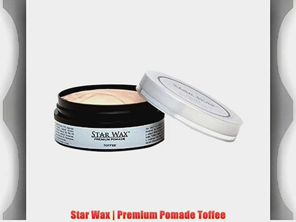 Star Wax | Premium Pomade Toffee by Star Pro Line - 5 fl oz / 150 mL