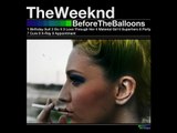 The Weeknd - The Ballons ( New 2012 - Trilogy , Before The Ballons)