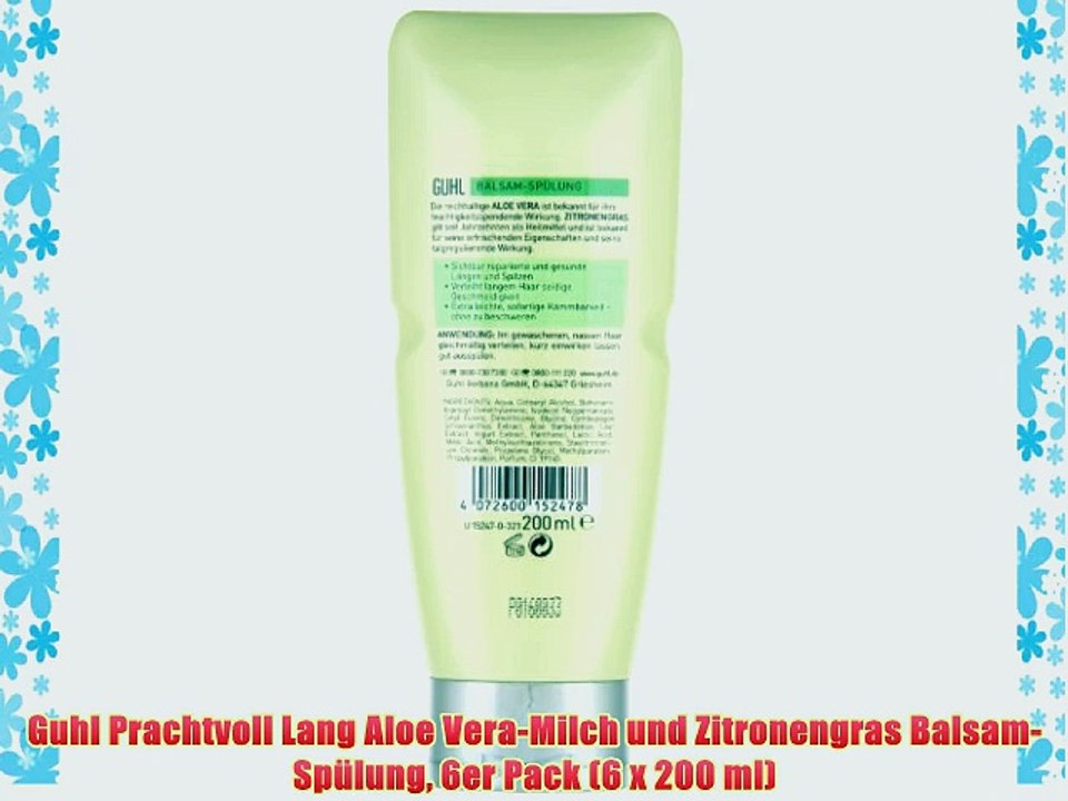 Guhl Prachtvoll Lang Aloe Vera-Milch und Zitronengras Balsam-Sp?lung 6er Pack (6 x 200 ml)