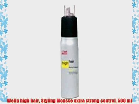 Wella high hair Styling Mousse extra strong control 500 ml - video  Dailymotion