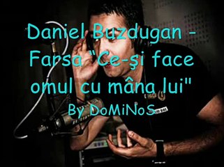 Daniel Buzdugan - Farsa "Ce-şi face omul cu mâna lui" 07.07.2010