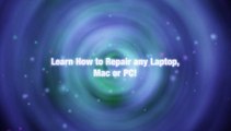 Laptop Repair Video Course Learn How to Fix Laptops Laptop Repair Video Course - 11 Hours Of Hd Video - Best On Web!