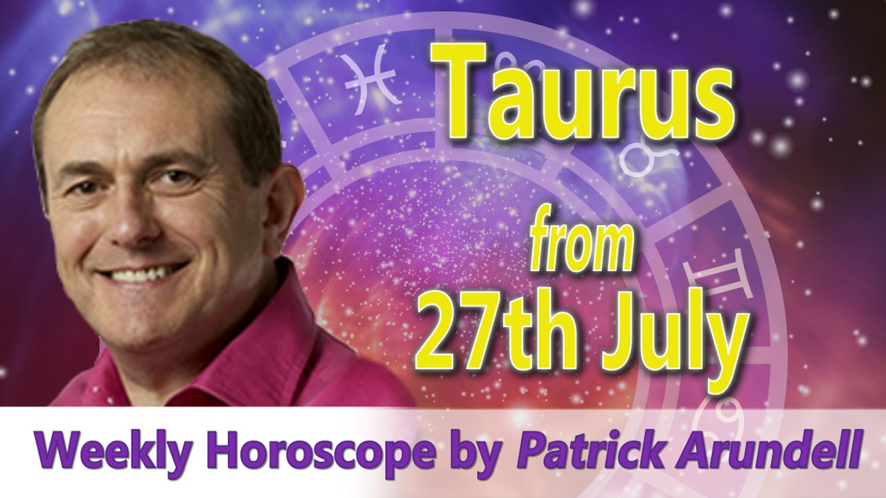 Taurus Weekly Horoscope from 27th July 2015