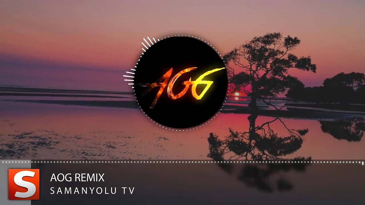 Samanyolu Remix -AOG