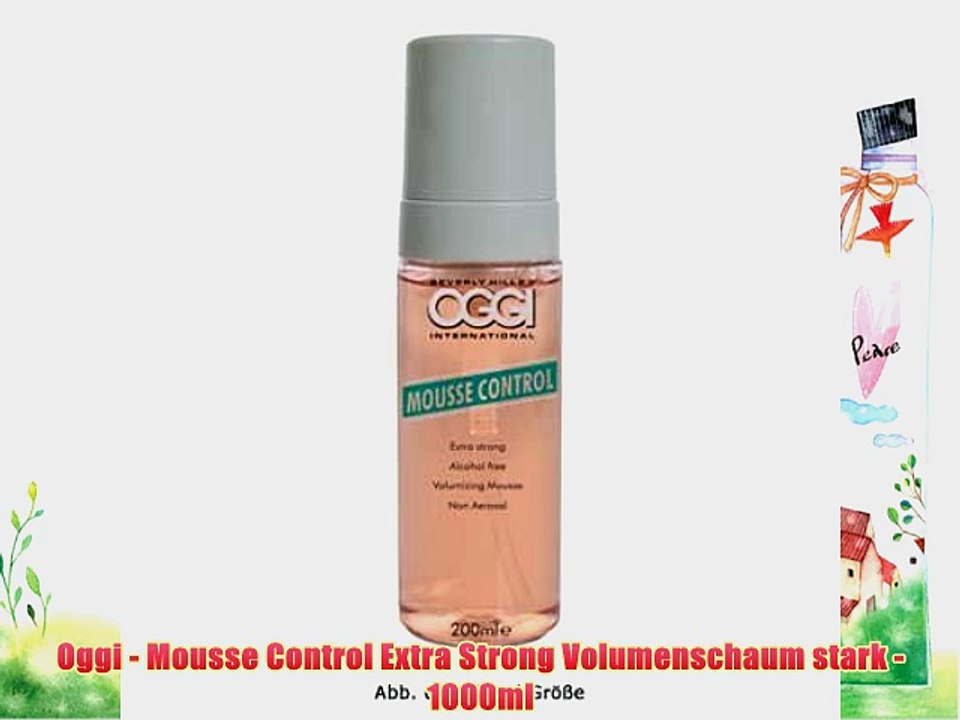 Oggi - Mousse Control Extra Strong Volumenschaum stark - 1000ml