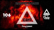 BANDICT & DARE - BLAST #106 EDM electronic dance music records 2014