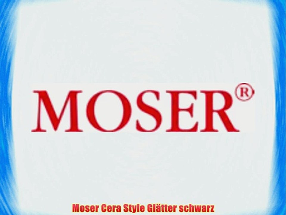Moser Cera Style Gl?tter schwarz