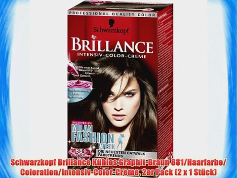 Schwarzkopf Brillance K?hles Graphit-Braun 881/Haarfarbe/ Coloration/Intensiv-Color-Creme 2er