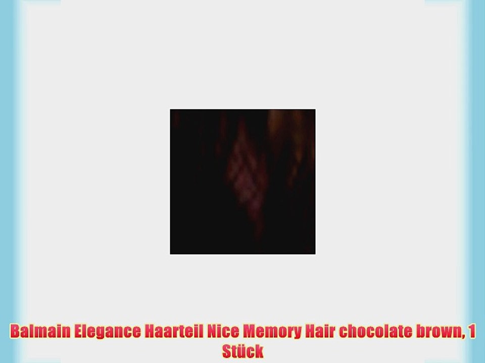 Balmain Elegance Haarteil Nice Memory Hair chocolate brown 1 St?ck